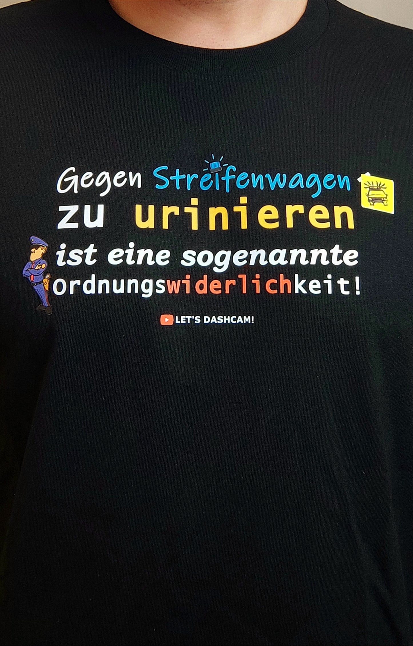 "Gegen Streifenwagen urinieren" | T-Shirt