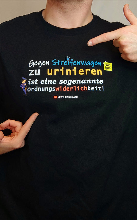 "Gegen Streifenwagen urinieren" | T-Shirt